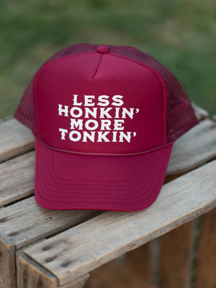 Less Honkin' More Tonkin' Trucker Hat