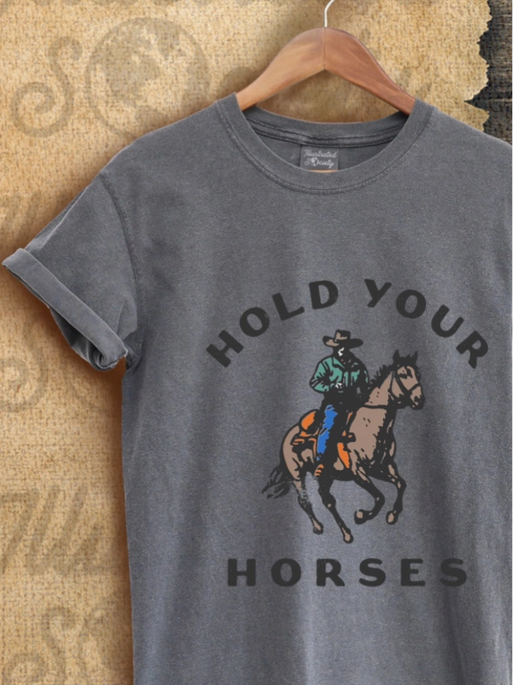 Hold Yor Horses Tee